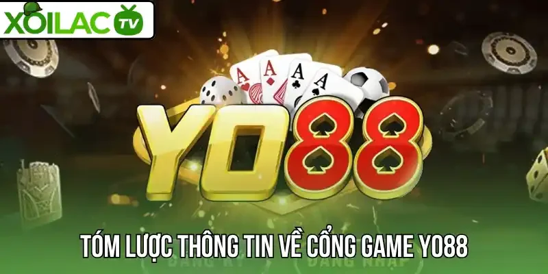 Tóm lược thông tin về cổng game Yo88